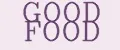 GOOD FOOD