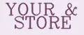 YOUR&STORE