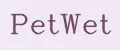 PetWet