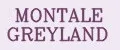 MONTALE GREYLAND