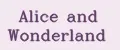 Alice and Wonderland