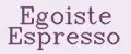 Egoiste Espresso