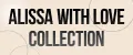 Alissa with love COLLECTION