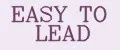 Easy To Lead