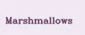 Marshmallows