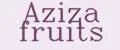 Aziza fruits