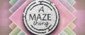 A MAZE thing