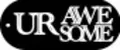UR AWESOME