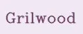 Grilwood