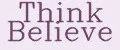 Think Believe