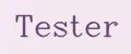 Tester