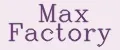 MAX FACTORY