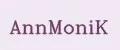 AnnMoniK