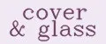cover & glass