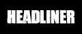Headliner