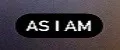 As I Am