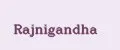 Rajnigandha