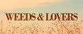 Weeds&lovers