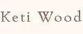 Keti Wood