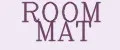 ROOM MAT