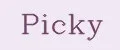 PICKY