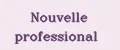Nouvelle professional