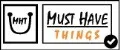 Must Have Things