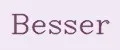 Besser