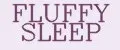 FLUFFY SLEEP