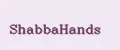 ShabbaHands