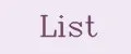 List