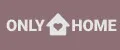 ONLY HOME