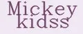 Mickey kidss