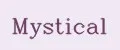 Mystical