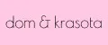 Dom&Krasota