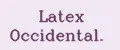 Latex Occidental.