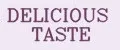 DELICIOUS TASTE