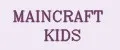 MAINCRAFT KIDS