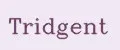Tridgent