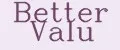 Better Valu