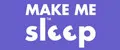 Make Me Sleep!