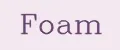 Foam