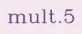mult.5