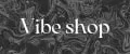 Vibe Shop