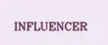 INFLUENCER