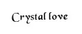 CRYSTAL LOVE