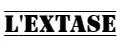 L'extase