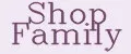 Shop Family