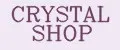 CRYSTAL SHOP