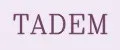 TADEM